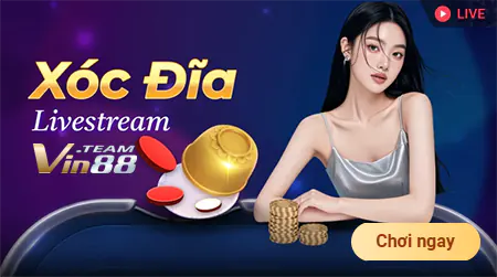xóc dĩa livestream vin88
